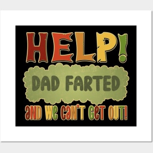 Help! Dad Farted and we can't get out! Posters and Art